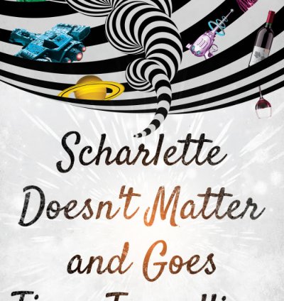 Scharlette Doesn't Matter and Goes Time Travelling